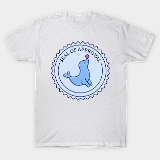 Seal Of Approval | Funny saying T-Shirt